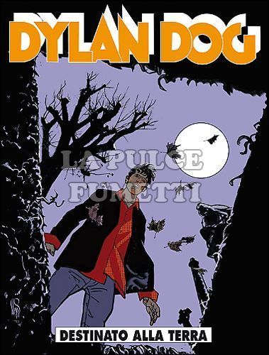 DYLAN DOG ORIGINALE #   332: DESTINATO ALLA TERRA